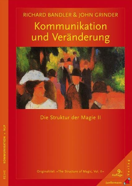 Struktur der Magie II - Kommunikation und Veränderung von Richard Bandler & John Grinder