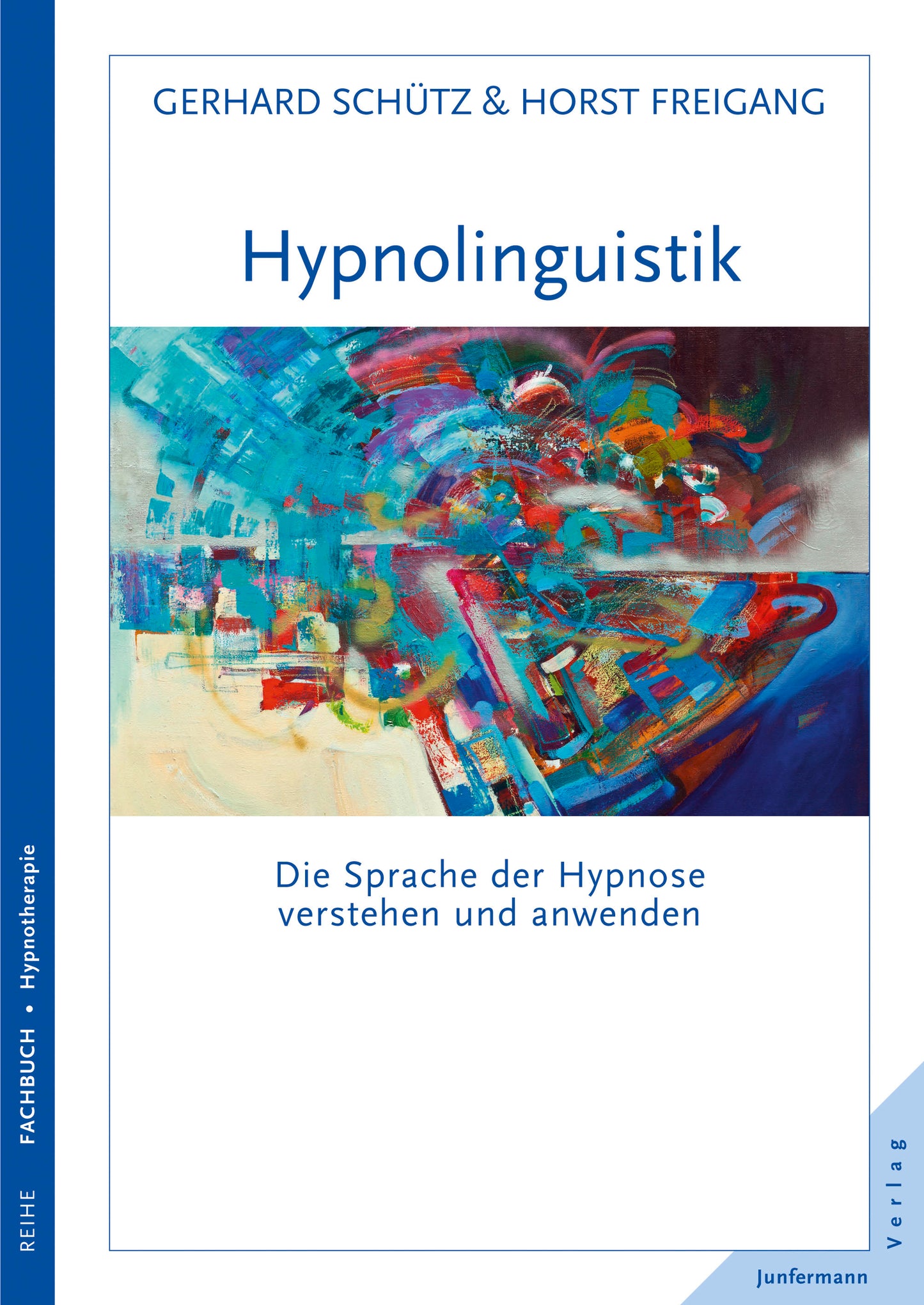 Hypnolinguistik von Gerhard Schütz & Horst Freigang