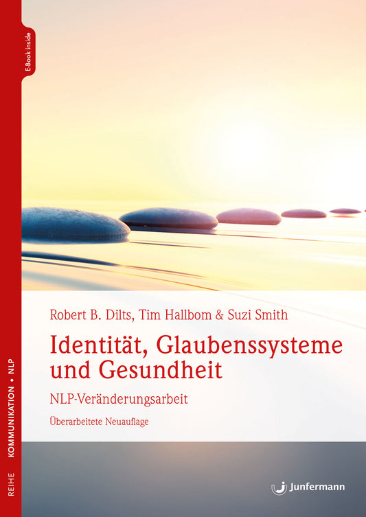 Identität, Glaubenssysteme und Gesundheit von Robert Dilts