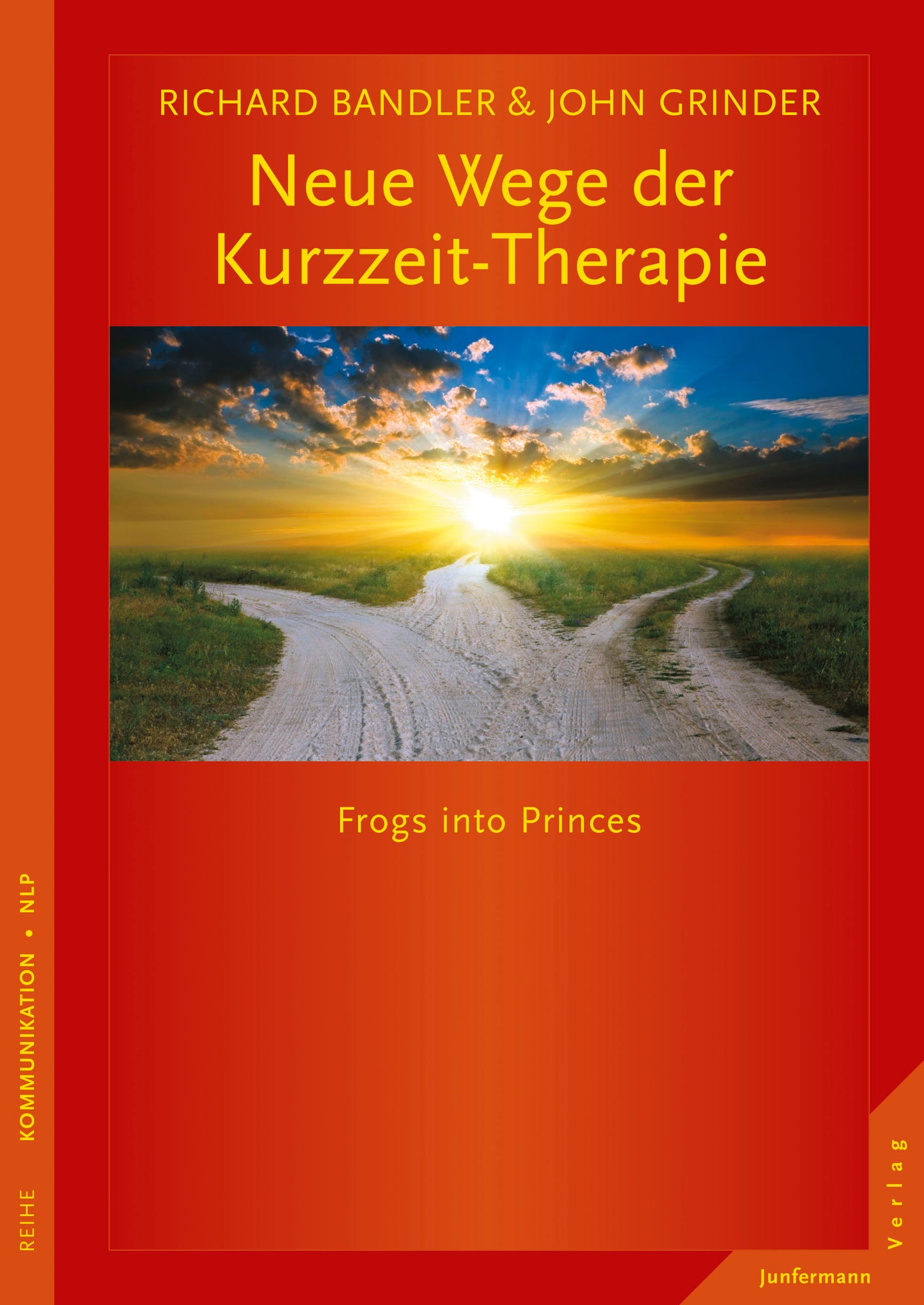 Frogs into Princes - Neue Wege der Kurzzeit-Therapie von Richard Bandler & John Grinder