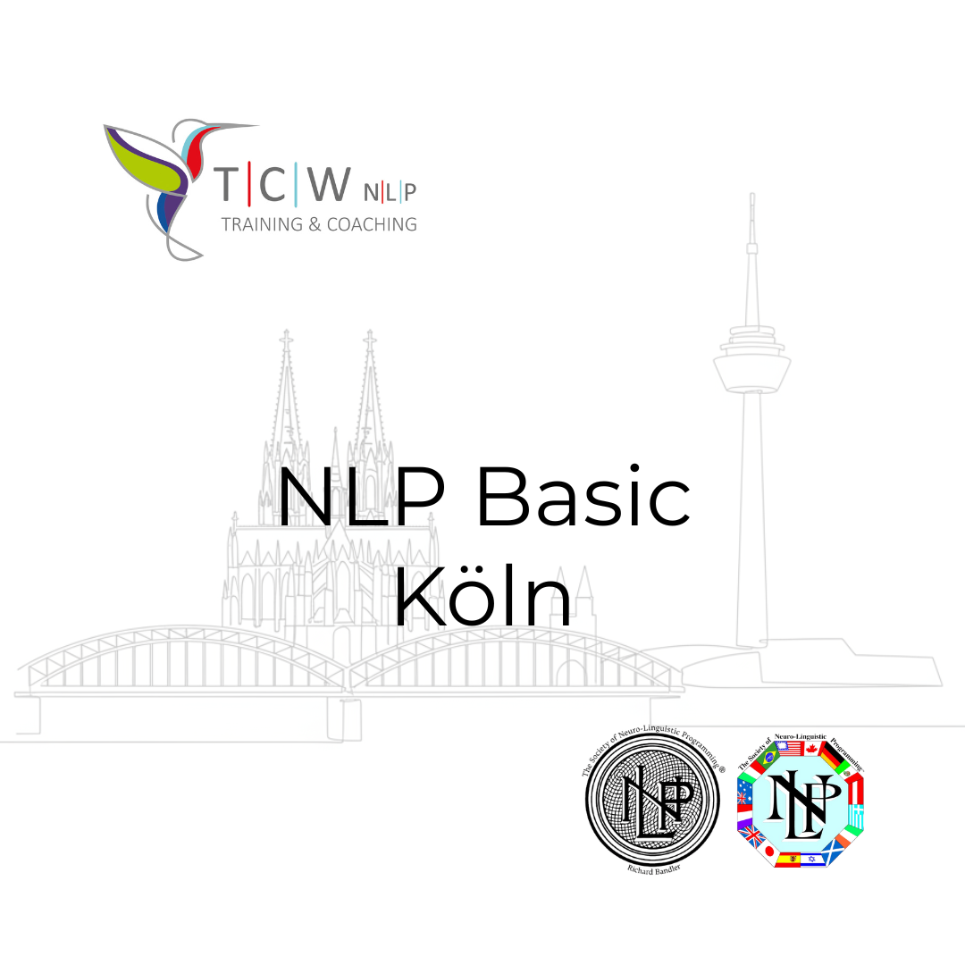 NLP Basic Kurs in Köln – Grundlagen des Neurolinguistischen Programmierens bei TCW NLP
